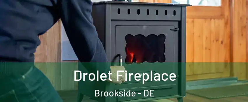  Drolet Fireplace Brookside - DE