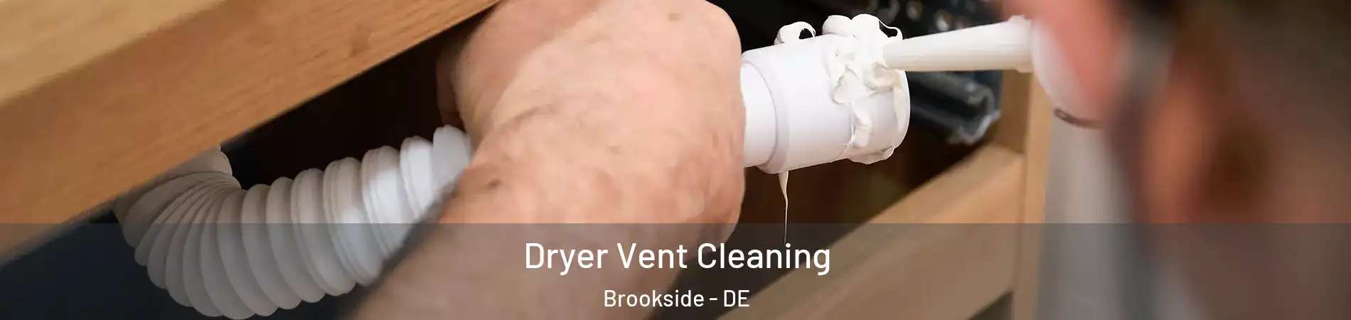  Dryer Vent Cleaning Brookside - DE
