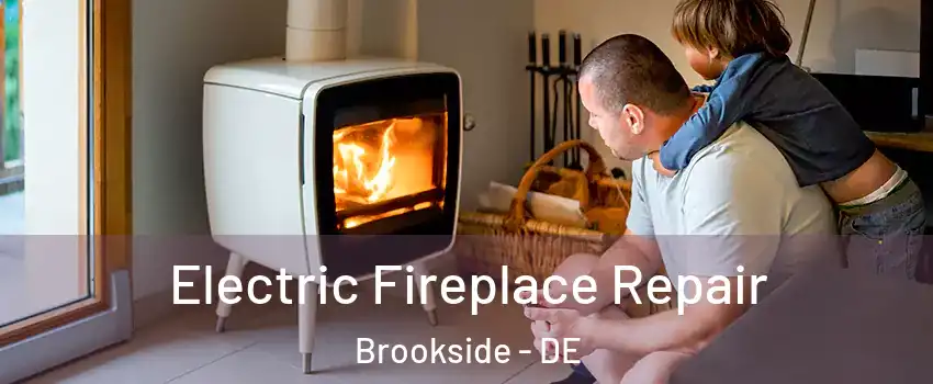  Electric Fireplace Repair Brookside - DE
