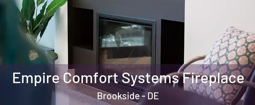  Empire Comfort Systems Fireplace Brookside - DE