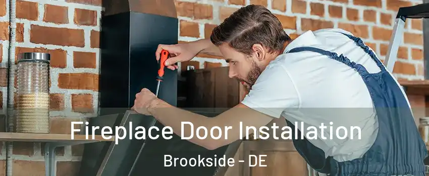  Fireplace Door Installation Brookside - DE