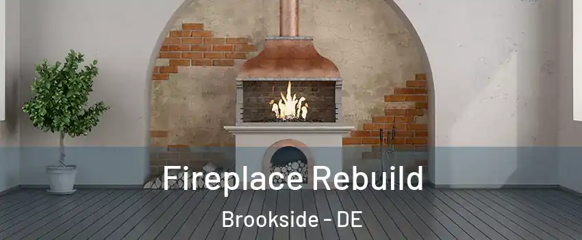  Fireplace Rebuild Brookside - DE
