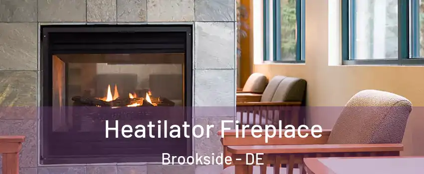  Heatilator Fireplace Brookside - DE