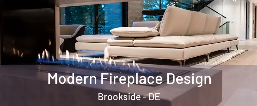  Modern Fireplace Design Brookside - DE
