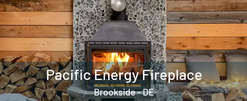  Pacific Energy Fireplace Brookside - DE