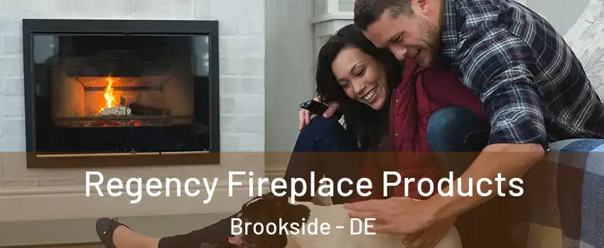  Regency Fireplace Products Brookside - DE